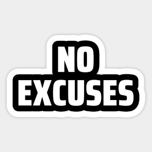 No excuses Sticker